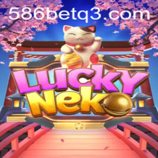 Descubra o Empolgante Mundo de LuckyNeko no 586bet.com