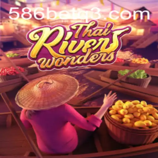 Explorando a Magia do ThaiRiverWonders: Uma Jornada Inesquecível com 586bet.com